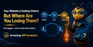Your Website’s Getting Visitors — Where Are You Losing Them?